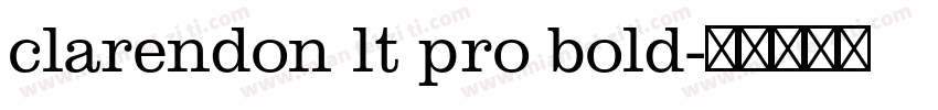 clarendon lt pro bold字体转换